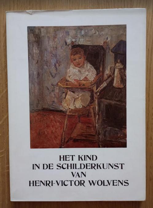 Het kind in de schilderkunst van Henri-Victor Wolvens, Boeken, Kunst en Cultuur | Beeldend, Gelezen, Schilder- en Tekenkunst, Ophalen of Verzenden