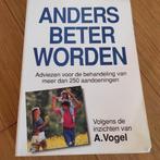 boek Anders beter worden , A.Vogel, Boeken, Gezondheid, Dieet en Voeding, Ziekte en Allergie, Ophalen of Verzenden