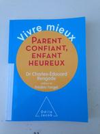 Vivre Mieux. Parent Confiant, Enfant Heureux. Dr Rengade, Enlèvement ou Envoi