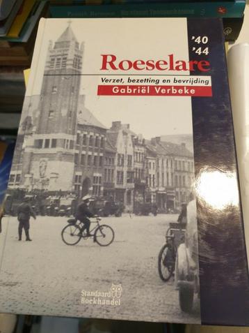 Roeselare '40-'44 : verzet, bezetting en bevrijding beschikbaar voor biedingen