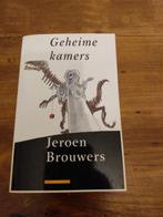 Jeroen Brouwers - Geheime kamers, Boeken, Ophalen of Verzenden, Zo goed als nieuw, Jeroen Brouwers