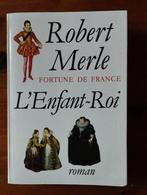 Robert Merle : L'enfant -roi, Ophalen of Verzenden