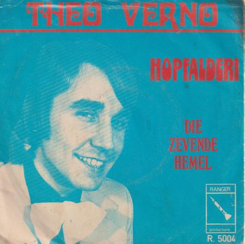 Theo Verno – Hopfalderi / Die zevende hemel - Single, Cd's en Dvd's, Vinyl Singles, Gebruikt, Single, Nederlandstalig, 7 inch