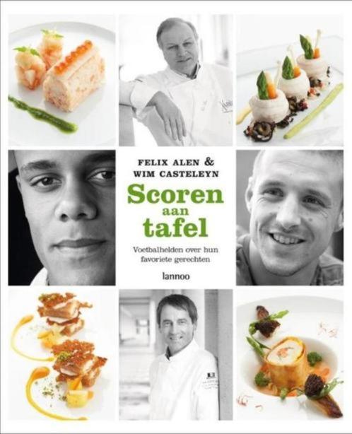 boek: scoren aan tafel; Felix Alen & Wim Casteleyn, Boeken, Kookboeken, Zo goed als nieuw, Ophalen of Verzenden
