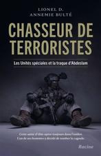 Livre Chasseur de terroristes.  Les Unités spéciales et la t, Gelezen, LIONEL D + Annemie Bulte, Verzenden, Overige