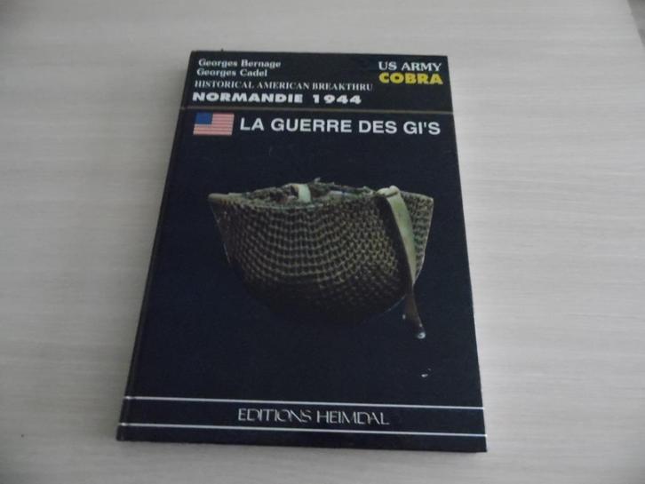 LA GUERRE DES GI'S         HEIMDAL, Boeken, Oorlog en Militair, Zo goed als nieuw, Algemeen, Tweede Wereldoorlog, Ophalen of Verzenden