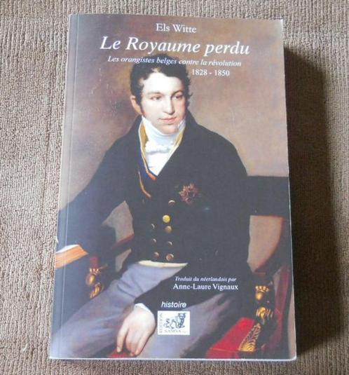 Les orangistes belges contre la révolution 1828 - 1850, Livres, Histoire nationale, Utilisé, Enlèvement ou Envoi