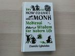 How to Live Like a Monk - Danièle Cybulskie, Boeken, Ophalen of Verzenden