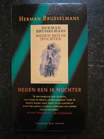 Herman Brusselmans  Heden ben ik nuchter. Nieuwstaat, Boeken, Ophalen of Verzenden, Zo goed als nieuw