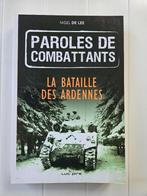La bataille des Ardennes - Paroles de combattants, Livres, Comme neuf, Enlèvement ou Envoi, Deuxième Guerre mondiale, Nigel de Lee