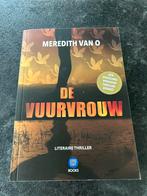 Meredith Van O - De vuurvrouw, Livres, Thrillers, Enlèvement ou Envoi, Meredith Van O, Neuf