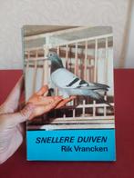 Snellere Duiven – Rik Vrancken – Duivensport, Boeken, Ophalen of Verzenden, Gelezen