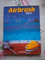 Airbrush Works 95 bladzijden, Boeken, Ophalen of Verzenden