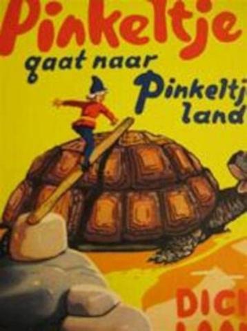 Pinkeltje gaat naar pinkeltjesland Dick laan 143 blz beschikbaar voor biedingen