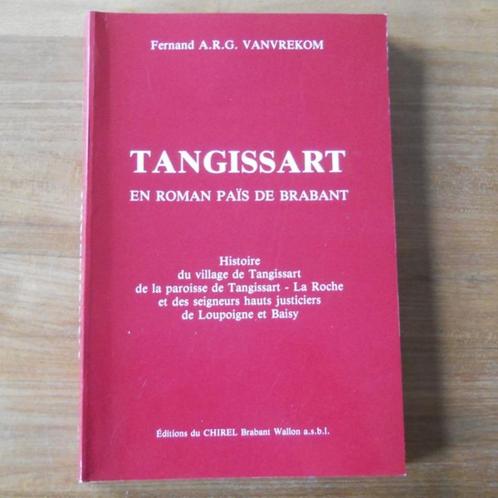 Tangissart en roman païs de Brabant Court-Saint-Étienne, Livres, Histoire nationale, Enlèvement ou Envoi