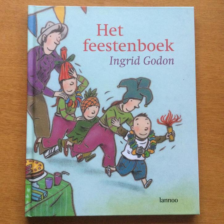Prentenboek Ingrid Godon Het feestenboek, Boeken, Prentenboeken en Plaatjesalbums, Nieuw, Prentenboek, Ophalen of Verzenden