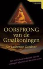 Oorsprong van de Graalkoningen - Sir Laurence Gardner, Boeken, Geschiedenis | Wereld, Ophalen of Verzenden, Zo goed als nieuw