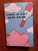Sinds ik niet meer drink - Evi Hanssen (2021), Sociale psychologie, Evi Hanssen, Verzenden, Zo goed als nieuw