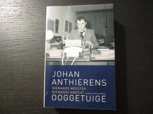 Ooggetuige-Niemands meester niemands knecht-Johan Anthierens, Boeken, Literatuur, Verzenden