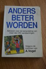 Anders beter worden - A. Vogel, Livres, Santé, Diététique & Alimentation, Utilisé, Enlèvement ou Envoi, A. Vogel, Plantes et Alternatives