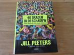 Boek Jill Peeters 40 Graden in de schaduw nieuw 35 euro, Boeken, Natuurwetenschap, Ophalen of Verzenden, Zo goed als nieuw