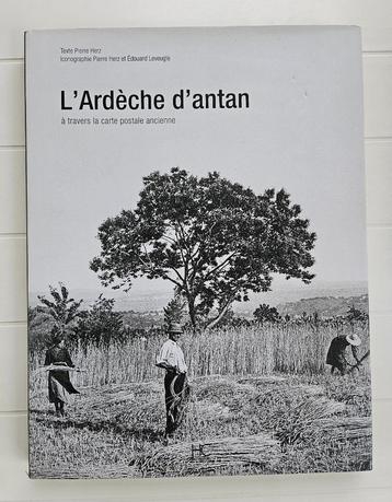 L'Ardèche d'antan - A travers la carte postale ancienne