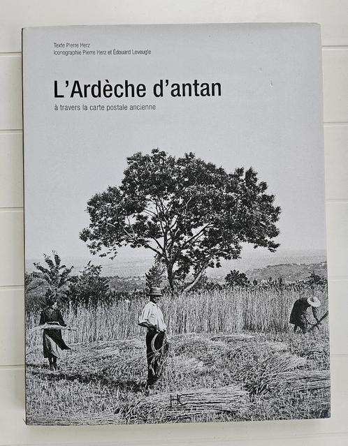 L'Ardèche d'antan - A travers la carte postale ancienne, Livres, Récits de voyage, Utilisé, Europe, Enlèvement ou Envoi