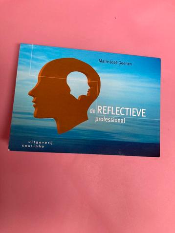 De reflectieve professional - MJ. Geenen beschikbaar voor biedingen