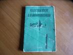 Electriciteit in het landbouwbedrijf + electr weideafrasteri, Utilisé, Enlèvement ou Envoi, J. Leye, Landbouw