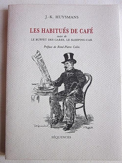 HUYSMANS / Les habitués de café E.O 1992 symbolisme, Livres, Littérature, Enlèvement ou Envoi