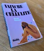 Vaincre la cellulite – Nicole Ronsard, Livres, Enlèvement ou Envoi, Santé et Condition physique, Utilisé, Nicole Ronsard