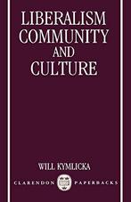 Liberalism, Community and Culture Will Kymlicka, Livres, Philosophie, Utilisé, Enlèvement ou Envoi