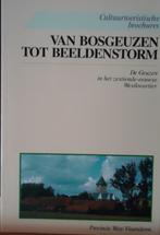 Van Bosgeuzen tot Beeldenstorm. De Geuzen in het zestiende-e, Ophalen of Verzenden