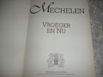Mechelen - Vroeger en NU, Ophalen of Verzenden, Zo goed als nieuw, Marcel Kocken, Prentenboek