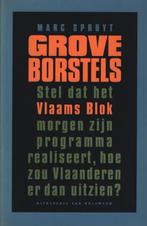 Grove borstels / Marc Spruyt, Boeken, Ophalen of Verzenden, Gelezen