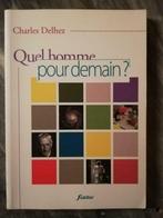 Livre de  Charles Delhez - "Quel homme pour demain", Comme neuf, Charles Delhez, Enlèvement ou Envoi, Christianisme | Catholique