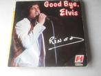 45 T  SINGLE - Ringo – Good Bye, Elvis, Cd's en Dvd's, Vinyl Singles, Verzenden, 7 inch, Pop, Single