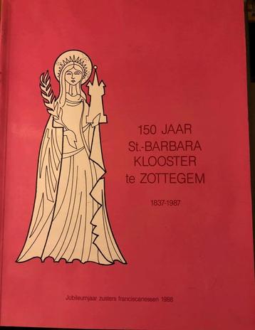 150 jaar St-Barbara klooster Zottegem 1837-1987 beschikbaar voor biedingen