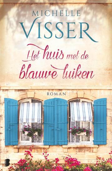 Michelle VISSER - Het huis met de blauwe luiken - 2017 beschikbaar voor biedingen