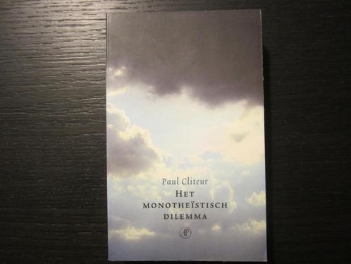 Het monotheïstisch dilemma -Paul Cliteur-, Boeken, Filosofie, Algemeen, Ophalen of Verzenden