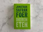 Boek 'Dieren eten' - Jonathan Safran Foer, Jonathan Safran Foer, Enlèvement ou Envoi, Neuf