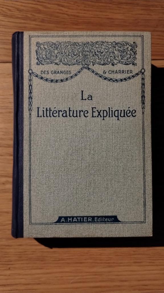 Livre LITTÉRATURE EXPLIQUÉE, éd. HATIER, 1940, Boeken, Literatuur, Gelezen, België, Ophalen