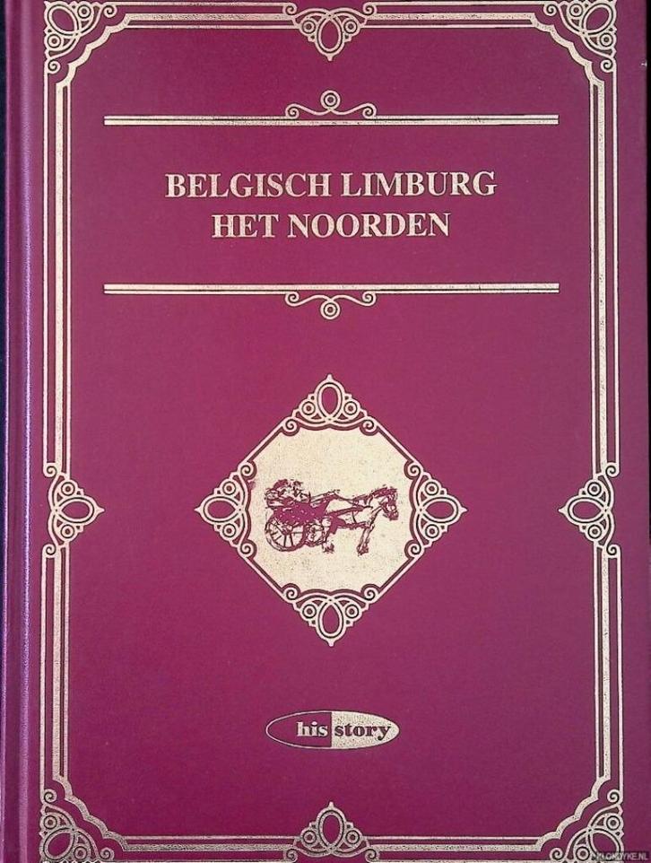 Belgisch Limburg: het Noorden, Boeken, Geschiedenis | Stad en Regio, Zo goed als nieuw, 20e eeuw of later, Ophalen of Verzenden