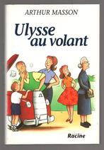 Ulysse au volant - Arthur Masson - Ed. Racine, Arthur Masson, Enlèvement, Belgique, Comme neuf