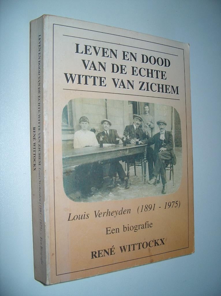 Leven en dood van de echte Witte van Zichem - René Wittockx, Gelezen, België, René Wittockx, Ophalen of Verzenden
