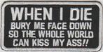 When I die.. stoffen opstrijk patch embleem, Verzenden, Nieuw