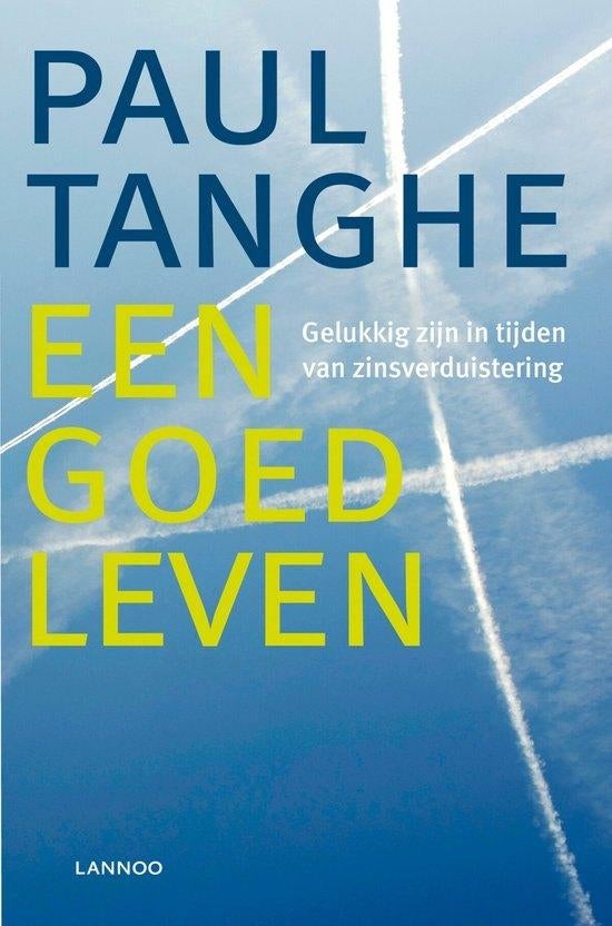 Te Koop Boek EEN GOED LEVEN Paul Tanghe, Livres, Philosophie, Enlèvement ou Envoi, Comme neuf, Paul Tanghe, Autres sujets/thèmes