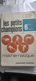 Les petits champions - mathématique 6ème année, Livres, Livres scolaires, Mathématiques A, Enlèvement, Utilisé, Primaire