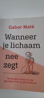 Gabor Maté - Wanneer je lichaam nee zegt, Ophalen, Zo goed als nieuw, Gabor Maté