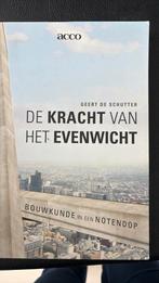 Geert De Schutter - De kracht van het evenwicht, Boeken, Techniek, Ophalen, Bouwkunde, Geert De Schutter